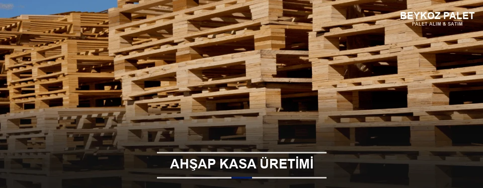 Beykoz Endüstriyel Ahşap Kasa Beykoz Endüstriyel Ahşap Kasa