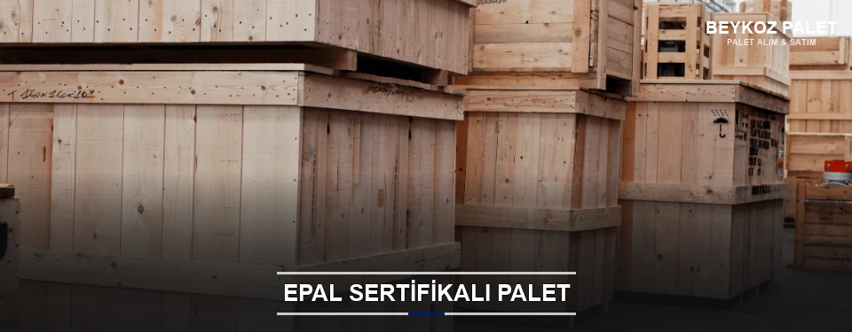 Beykoz EPAL Palet Tedarikçisi