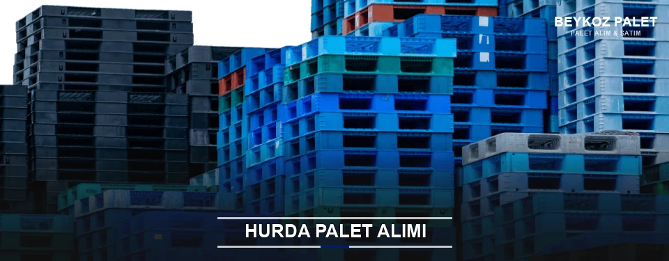 Beykoz Toplu Hurda Palet Alımı