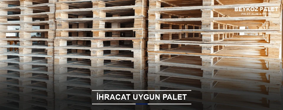 Beykoz İhracat Ambalaj Paleti