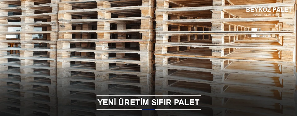 Beykoz Uygun Fiyatlı Sıfır Palet
